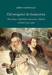 Od wrogości do braterstwaJohn Connelly