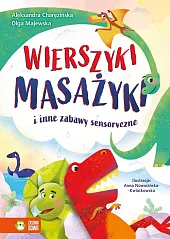 Wierszyki masażyki i inne zabawy sensoryczneAleksandra Charęzińska