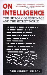 On Intelligence: The History of Espionage