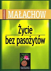 Życie bez pasożytówGiennadij Małachow