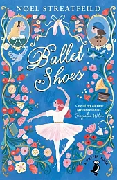 Ballet ShoesNoel Streatfeild