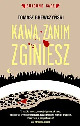 Kawa zanim zginieszTomasz Brewczyński