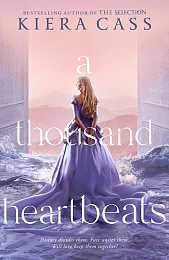 A thousand heartbeatsKiera Cass A thousand heartbeatsKiera Cass