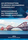An introduction to bridge engineering Terminology. Wprowadzenie do terminologii inżynierii mostowej An introduction to bridge engineering Terminology. Wprowadzenie do terminologii inżynierii mostowej