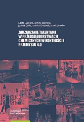 Zarządzanie talentami w przedsiębiorstwach chemicznych w,Agata Sudolska Zarządzanie talentami w przedsiębiorstwach chemicznych w,Agata Sudolska