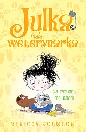 Julka mała weterynarka Tom 4 Na,Rebecca Johnson