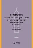 Podstawowe czynności pielęgnacyjne i zabiegi medyczne Podstawowe czynności pielęgnacyjne i zabiegi medyczne