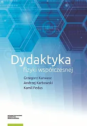 Dydaktyka fizyki współczesnejGrzegorz Karwasz Dydaktyka fizyki współczesnejGrzegorz Karwasz