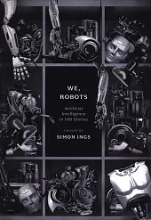 We, RobotsSimon Ings We, RobotsSimon Ings