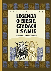 Legenda o Biesie, Czadach i SanieMarian Hess 