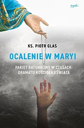 Ocalenie w MaryiPiotr Glas