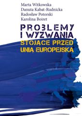 Problemy i wyzwania stojące przed Unią Europejską Problemy i wyzwania stojące przed Unią Europejską