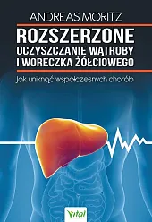 Rozszerzone oczyszczanie wątroby i woreczka żółciowegoAndreas Moritz Rozszerzone oczyszczanie wątroby i woreczka żółciowegoAndreas Moritz