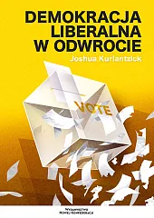 Demokracja liberalna w odwrocieJoshua Kurlantzick