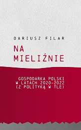 Na mieliźnie. Gospodarka Polski w latach,Filar Dariusz