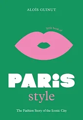 Little Book of Paris StyleAlois Guinut