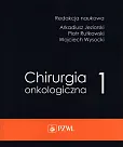 Chirurgia onkologiczna. Tom 1