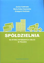 Spółdzielnia na rynku wybranych usług w,Janina Kotlińska Spółdzielnia na rynku wybranych usług w,Janina Kotlińska