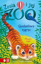 Zosia i jej zoo Gadatliwy tygrysAmelia Cobb