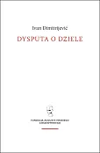 Dysputa o dziele / Fundacja Augusta hr. Cieszkowskiego Dysputa o dziele / Fundacja Augusta hr. Cieszkowskiego