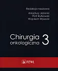 Chirurgia onkologiczna. Tom 3