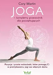 Joga kompletny przewodnik dla początkującychCory Martin