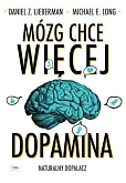 Mózg chce więcej Dopamina