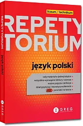 Repetytorium - liceum/technikum - język polski,zbiorowa Praca Repetytorium - liceum/technikum - język polski,zbiorowa Praca