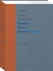 Kodeks Prawa Kanonicznego. Komentarz Kodeks Prawa Kanonicznego. Komentarz