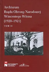 Archiwum Obrony Narodowej Wincentego Witosa 1920-1921,Marek Drozdowski Marian Archiwum Obrony Narodowej Wincentego Witosa 1920-1921,Marek Drozdowski Marian