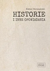 Historie i inne opowiadania / Fundacja,Wiktor Woroszylski