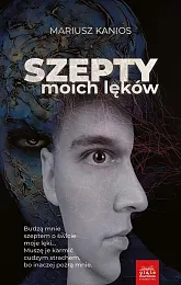 Szepty moich lękówMariusz Kanios