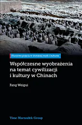 Współczesne wyobrażenia na temat cywilizacji i kultury w Chinach