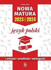Nowa matura 2023 i 2024 Język,Violetta Kalka Nowa matura 2023 i 2024 Język,Violetta Kalka
