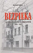 Bezpieka Urząd Bezpieczeństwa na Zamojszczyźnie 1944-1947 / Krzysztof Bielecki Bezpieka Urząd Bezpieczeństwa na Zamojszczyźnie 1944-1947 / Krzysztof Bielecki