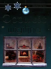 Opowieść wigilijnaCharles Dickens