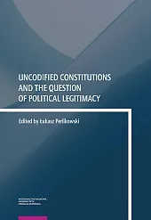 Uncodified Constitutions and the Question of,Łukasz Perlikowski