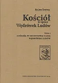 Kościół w epoce Wędrówek Ludów Tom 1 Kościół w epoce Wędrówek Ludów Tom 1