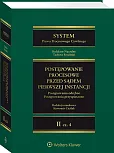 System prawa procesowego cywilnego. Tom II. Postępowanie procesowe przed sądem pierwszej instancji Część 4. Postępowania odrębne. Postępowania przyspieszone System prawa procesowego cywilnego. Tom II. Postępowanie procesowe przed sądem pierwszej instancji Część 4. Postępowania odrębne. Postępowania przyspieszone
