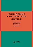 Porada pielęgniarki w podstawowej opiece zdrowotnej Porada pielęgniarki w podstawowej opiece zdrowotnej