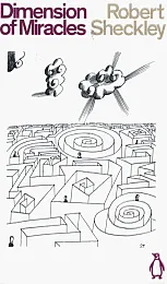 Dimension of MiraclesRobert Sheckley