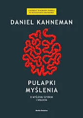 Pułapki myśleniaDaniel Kahneman