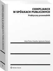 Compliance w spółkach publicznych. Praktyczny przewodnik Compliance w spółkach publicznych. Praktyczny przewodnik