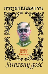 Straszny gość Niesamowite opowieści kresoweWacław Biernacki Kostek