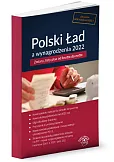 Polski Ład a wynagrodzenia 2022 Polski Ład a wynagrodzenia 2022
