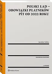Polski ład – obowiązki płatników PIT od 2022 roku