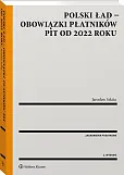 Polski ład – obowiązki płatników PIT od 2022 roku Polski ład – obowiązki płatników PIT od 2022 roku