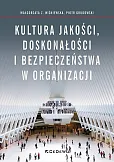Kultura jakości, doskonałości i bezpieczeństwa w organizacji