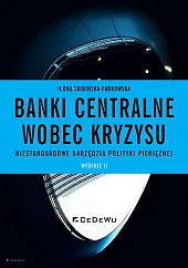 Banki centralne wobec kryzysu.Ilona Skibińska-Fabrowska Banki centralne wobec kryzysu.Ilona Skibińska-Fabrowska