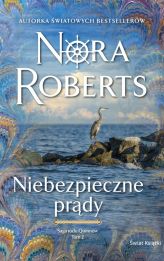Saga rodu Quinnów Tom 2 Niebezpieczne prądy Saga rodu Quinnów Tom 2 Niebezpieczne prądy